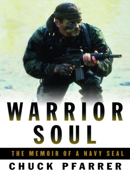 Title details for Warrior Soul by Chuck Pfarrer - Available